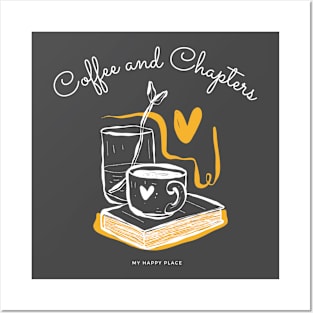 Coffee and Chapters, my happy place Posters and Art